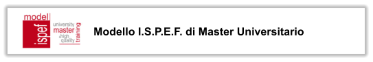 Modello I.S.P.E.F. di Master Universitario